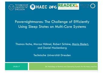 Powernightmares: The Challenge of Efficiently  Using Sleep States on Multi-Core Systems  Thomas