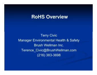 RoHS Overview  Terry Civic  Manager Environmental Health &amp; Safety  Brush Wellman Inc.