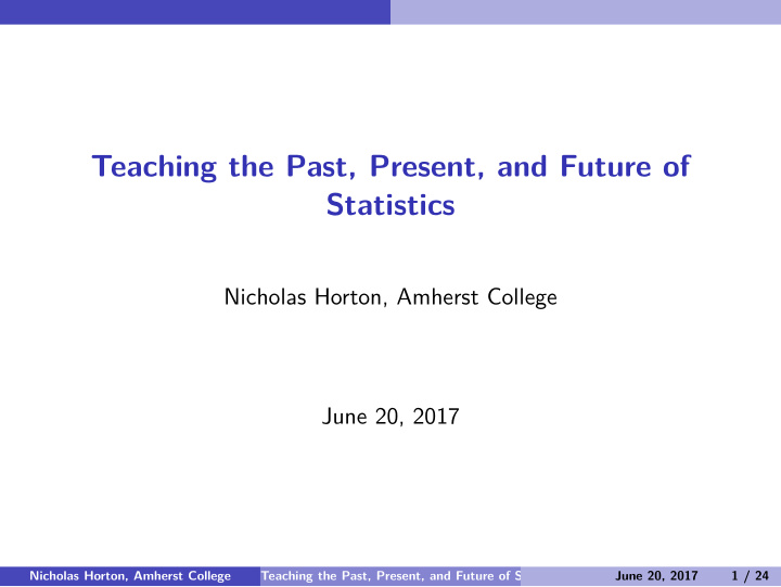 teaching the past present and future of statistics