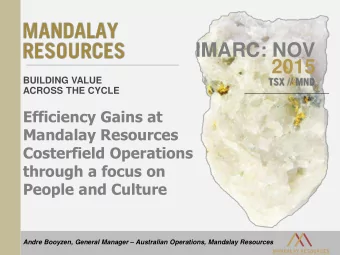 2015  BUILDING VALUE  ACROSS THE CYCLE  Efficiency Gains at  Mandalay Resources  Costerfield