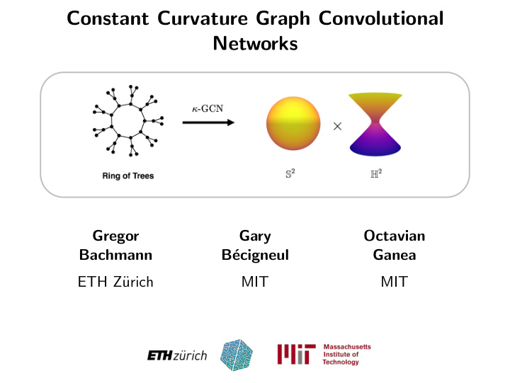 constant curvature graph convolutional networks