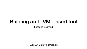 Building an LLVM-based tool  Lessons Learned  EuroLLVM 2019, Brussels  whoami  Alex Denisov