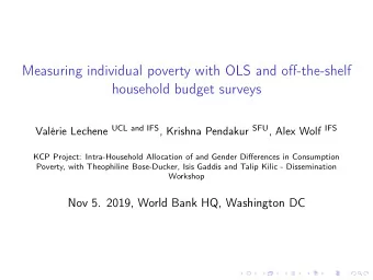Measuring individual poverty with OLS and off-the-shelf  household budget surveys Valrie Lechene