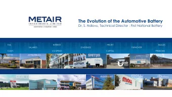 The Evolution of the Automotive Battery  Dr. S. Ndlovu, Technical Director : First National Battery