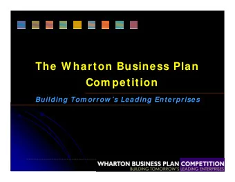 The W harton Business Plan  Com petition  Building Tom orrow s Leading Enterprises  The W harton