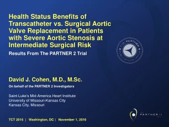 Health Status Benefits of  Transcatheter vs. Surgical Aortic  Valve Replacement in Patients  with