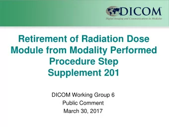 Supplement 201  DICOM Working Group 6  Public Comment  March 30, 2017  RDSR Good  Radiation Dose