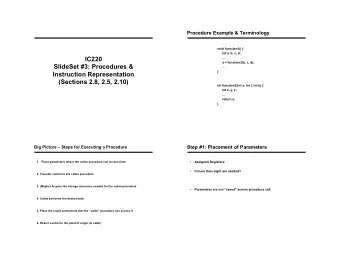 IC220    a = function2(b, c, d);  SlideSet #3: Procedures &amp;    }  Instruction