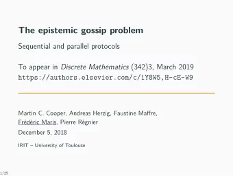 The epistemic gossip problem  Sequential and parallel protocols To appear in Discrete Mathematics