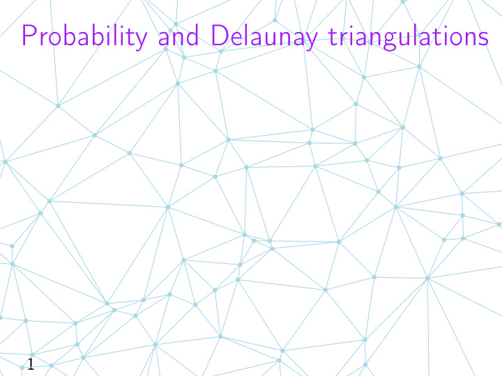 probability and delaunay triangulations