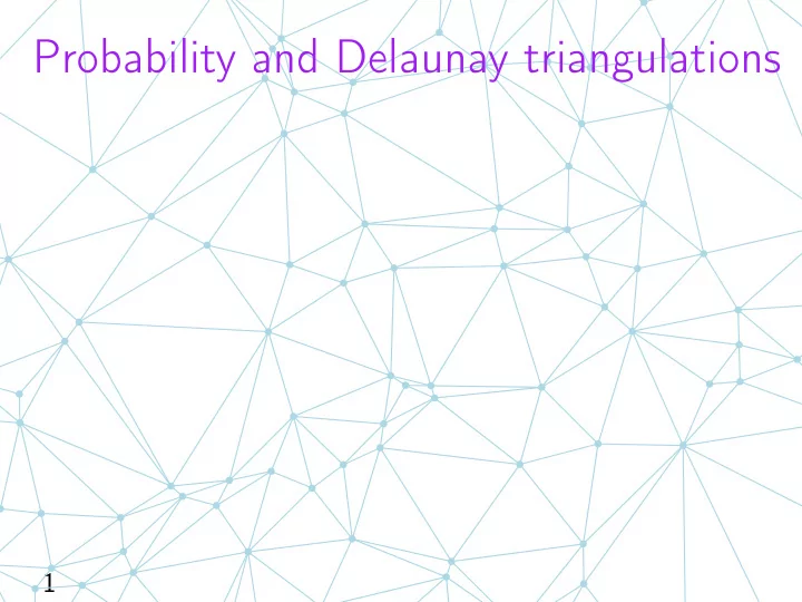 probability and delaunay triangulations