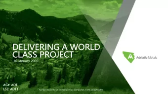 DELIVERING A  A WORLD  CLAS  ASS PR  PROJE  JECT  16 January 2020  AS  ASX: AD  ADT  LS  LSE: ADT1