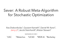 sever a robust meta algorithm for stochastic optimization