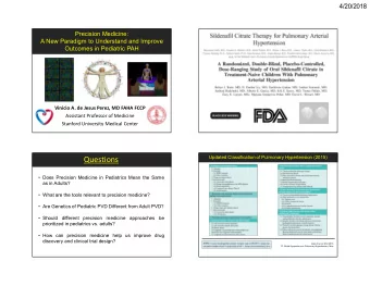 Questions   Does Precision Medicine in Pediatrics Mean the Same  as in Adults?   What are the
