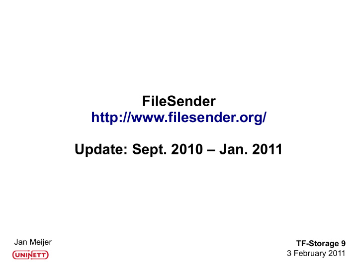 filesender http filesender org update sept 2010 jan 2011