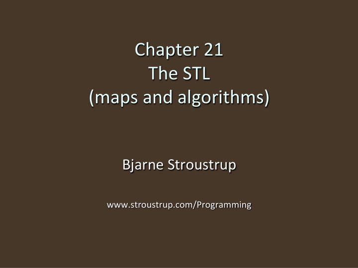 chapter 21 the stl maps and algorithms