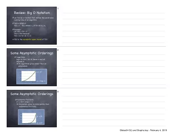 Review: Big O Notation  Let T(n) be a function that defines the worst-case running time of an