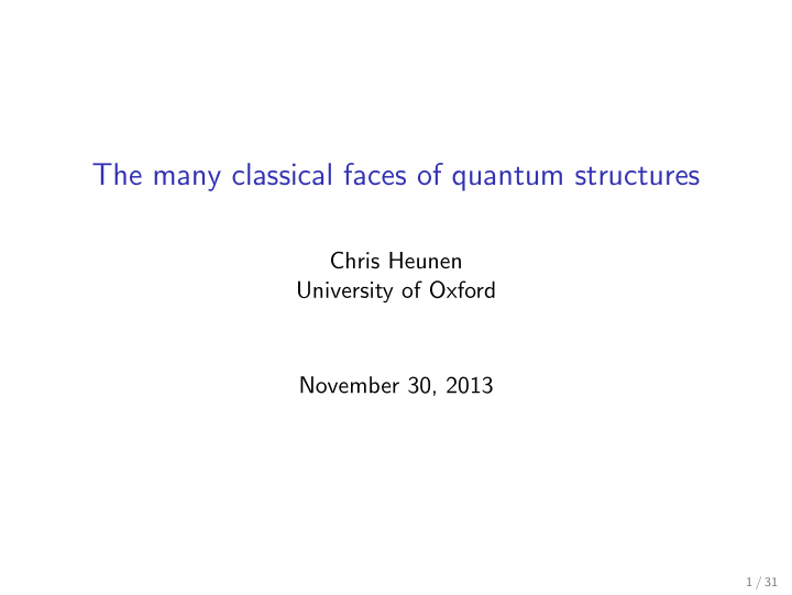 the many classical faces of quantum structures