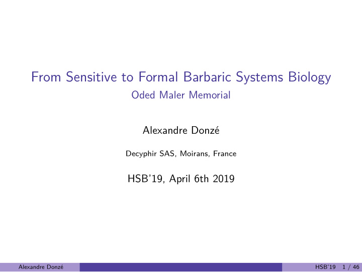 from sensitive to formal barbaric systems biology