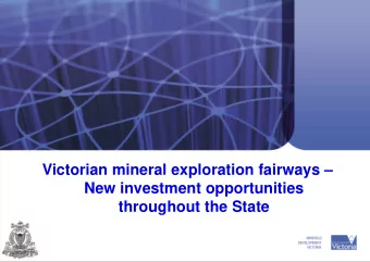 Victorian mineral exploration fairways   New investment opportunities  throughout the State