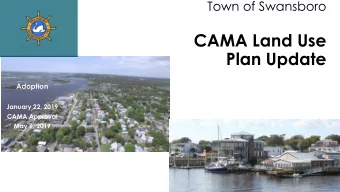 Plan Update  Adoption  January 22, 2019  CAMA Approval  May 6, 2019  What is this Land Use Plan