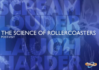 THE SCIENCE OF ROLLERCOASTERS  POST  -VISIT  ANSWERS: AVERAGE SPEED ACTIVITY  Name  Track Length