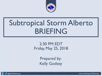 BRIEFING  2:30 PM EDT  Friday, May 25, 2018  Prepared by:  Kelly Godsey
