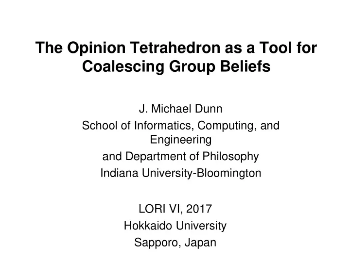 the opinion tetrahedron as a tool for coalescing group