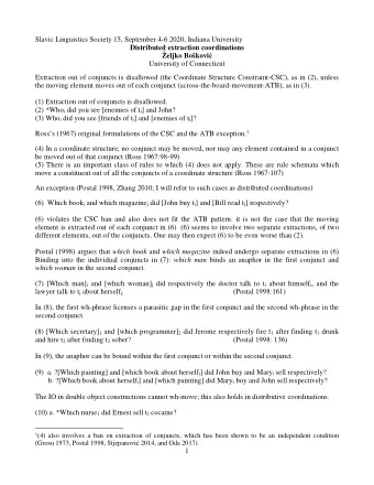 In (9), the anaphor can be bound within the first conjunct or within the second conjunct. (9) a.