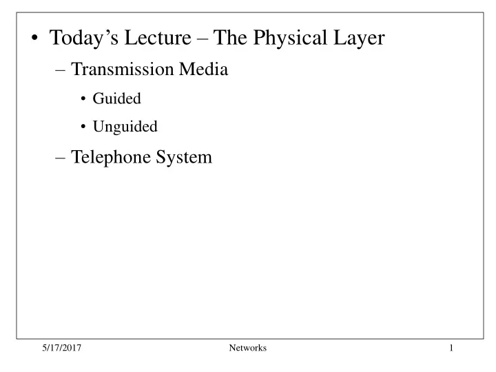 today s lecture the physical layer
