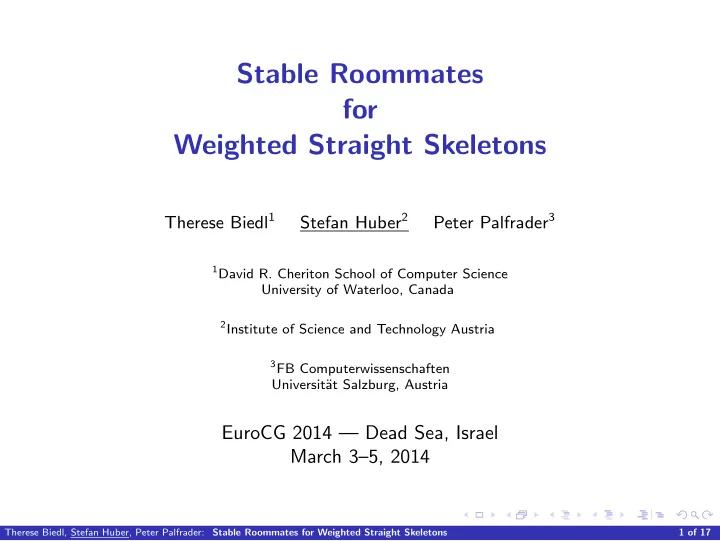 stable roommates for weighted straight skeletons