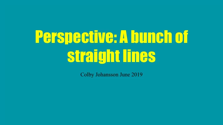 perspective a bunch of straight lines