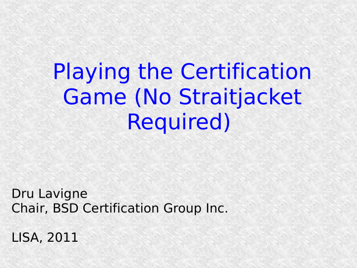 playing the certification game no straitjacket required
