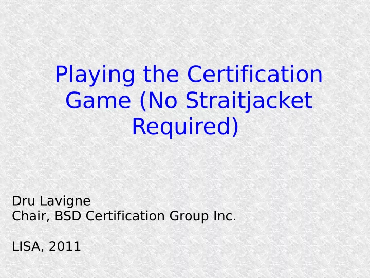 playing the certification game no straitjacket required