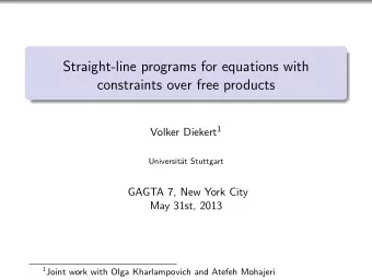 Straight-line programs for equations with  constraints over free products Volker Diekert 1
