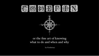 or the fine art of knowing  what to do and when and why  by @infinitary  codefin  cynefin decisions