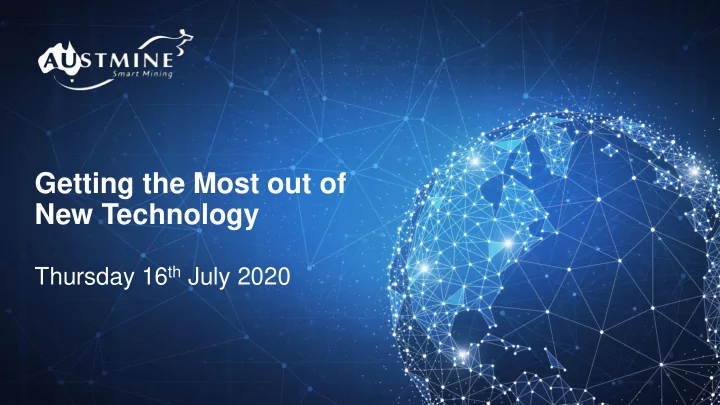 getting the most out of new technology