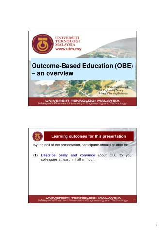 Outcome-Based Education (OBE)   an overview  Prof. Dr. Shahrin Mohammad  Civil Engineering