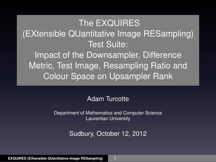 the exquires extensible quantitative image resampling