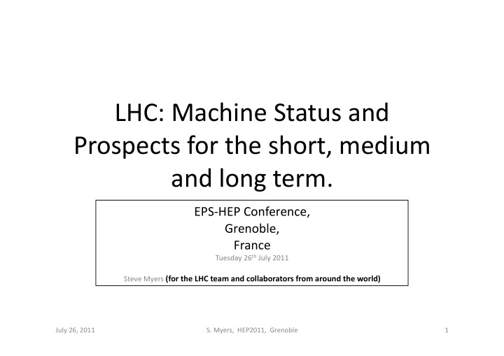 lhc machine status and prospects for the short medium and