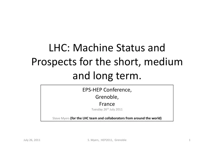 lhc machine status and prospects for the short medium and