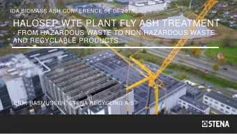 HALOSEP WTE PLANT FLY ASH TREATMENT  - FROM HAZARDOUS WASTE TO NON-HAZARDOUS WASTE  AND RECYCLABLE