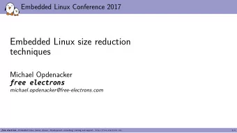 Embedded Linux size reduction  techniques  Michael Opdenacker