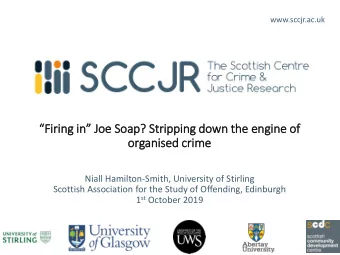 organis  ised crim  rime  Niall Hamilton-Smith, University of Stirling  Scottish Association for