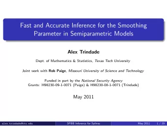 Fast and Accurate Inference for the Smoothing  Parameter in Semiparametric Models  Alex Trindade
