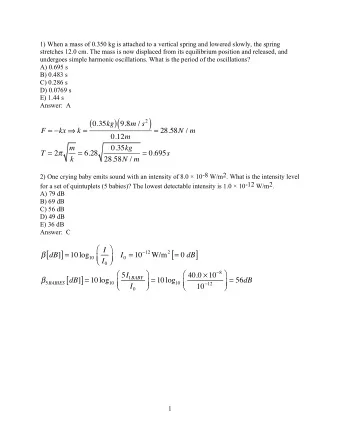 (  )  ( ) 9.8 m / s 2 0.35 kg F =  kx  k = = 28.58 N / m 0.12 m  m 0.35 kg T = 2  k = 6.28