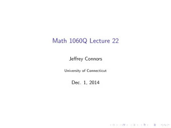 Math 1060Q Lecture 22  Jeffrey Connors  University of Connecticut  Dec. 1, 2014  Models of