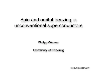 Spin and orbital freezing in  unconventional superconductors  Philipp Werner  University of