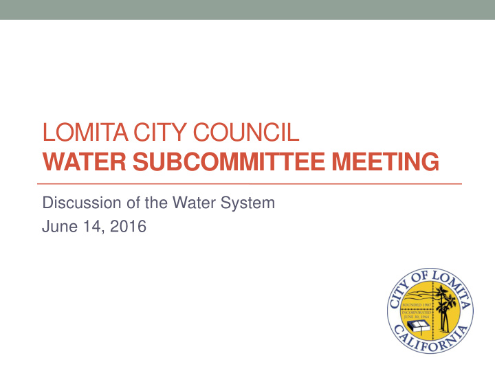 lomita city council water subcommittee meeting