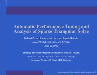 Automatic Performance Tuning and  Analysis of Sparse Triangular Solve  Richard Vuduc, Shoaib Kamil,